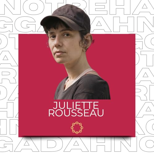 #32 - Juliette Rousseau - Partager la condition
