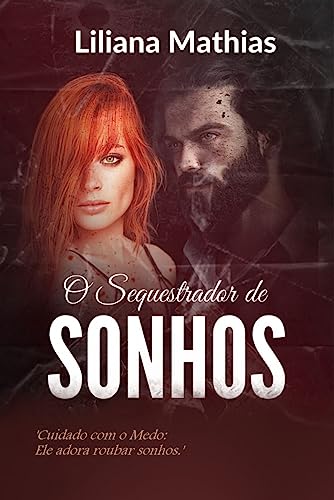 O Sequestrador de Sonhos - Mathias, Liliana