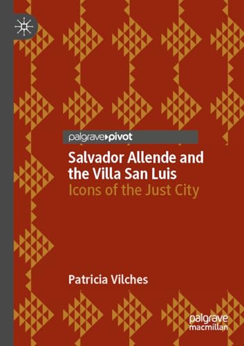 Salvador Allende and the Villa San Luis: Icons of the Just City