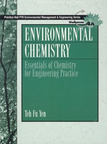 Environmental Chemistry: Essentials of Chemistry for Engineering Practice, Volume 4A