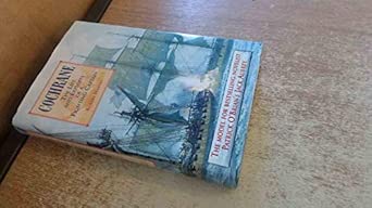 Cochrane: The Life and Exploits of a Fighting Captain Cochrane: The Life and Exploits of a Fighting Captain book cover