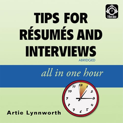 Tips for Resumes and Interviews, All in One Hour cover art