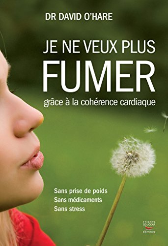 Je ne veux plus fumer grâce à la cohérence cardiaque (Courants ascendants)