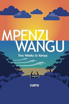 Paperback Mpenzi Wangu–Two Weeks in Kenya Book