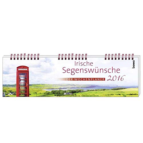 Irische Segenswünsche 2016: Der Wochenplaner Irische Segenswünsche 2016: Der Wochenplaner