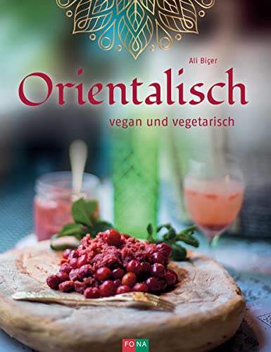 Preisvergleich Produktbild Orientalisch: vegan und vegetarisch