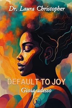 Paperback Default to Joy: Gioia adesso (Italian Edition) [Italian] Book