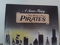 A Snow Fairy & the North Pole Pirates 0578150433 Book Cover