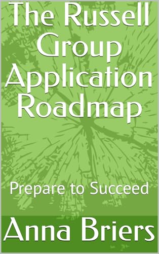 The Russell Group Application Roadmap : Prepare to Succeed