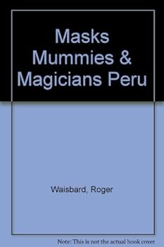 Hardcover Masks Mummies & Magicians Peru Book