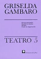 Teatro 5: Efectos personales / Desafiar al destino / Morgan / Penas sin importancia 9505154143 Book Cover