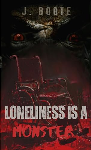 Loneliness is a Monster (The Monsters series. Book 5)