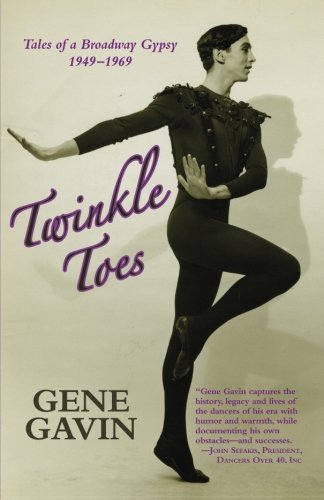 Richard Freeman TuttleTwinkle Toes: Tales of a Broadway Gypsy 1949-1969