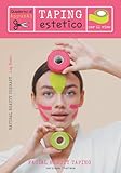  Quaderno di appunti - Taping estetico per il viso - Facial Beauty Taping-versione ITALIANA: Indispensabile per il tuo CORSO di kinesiology taping/ Per ... al metodo/ Natural Beauty Therapy log books