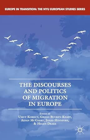 The Discourses and Politics of Migration in Europe 2013th Edition book cover