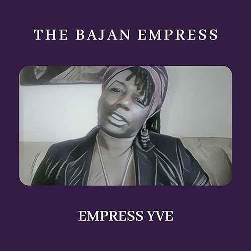 The Bajan Empress - woke views on relationships and current affairs cover art