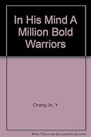 In His Mind A Million Bold Warriors B000IVN3H8 Book Cover