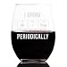 I Drink Wine Periodically Geeky Wine Glass, 21 Ounces, Periodic Table of the Elements Science, Birthday Teachers Day