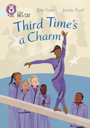 Collins Big Cat ― THIRD TIME'S A CHARM: Band 17/Diamond