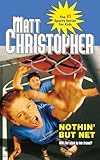 Nothin' But Net (Matt Christopher Sports Classics)