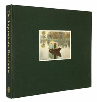 Hardcover The Impressionist Revolution Book