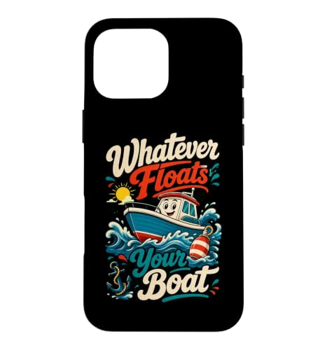 Whatever Floats Your Boat Boat Owner ���[���A �X�}�z�P�[�X iPhone 16 Pro Max �p