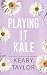 Playing it Kale