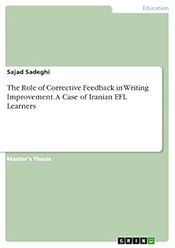 Paperback The Role of Corrective Feedback in Writing Improvement. A Case of Iranian EFL Learners Book