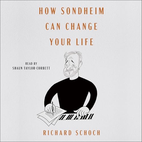 How Sondheim Can Change Your Life by Richard Schoch episode artwork