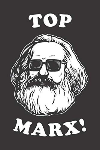 Top Marx: Notebook & Journal - Funny Communists, Socialists and Karl Marx Journal, Blank & Lined Notebook, College Ruled Top Marks Composition Book, School Or College Or Office Gag Gift