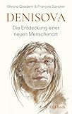 Denisova: Die Entdeckung einer neuen Menschenart (Beck Paperback)