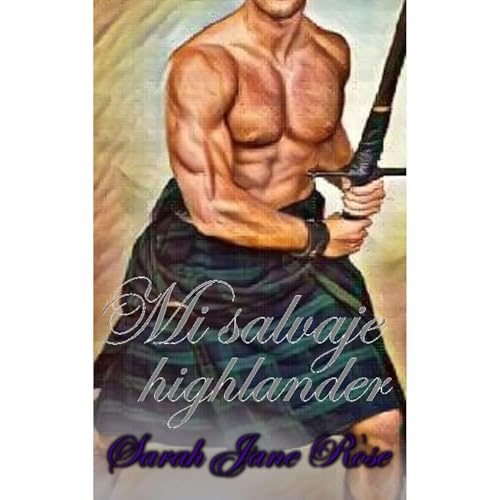 Mi salvaje highlander Audiolibro Por Sarah Jane Rose arte de portada