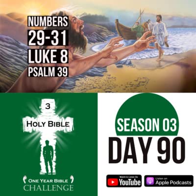 Day 90: Festival of Shelters | Israelites battle the Midianites | Jesus takes on a legion of demons