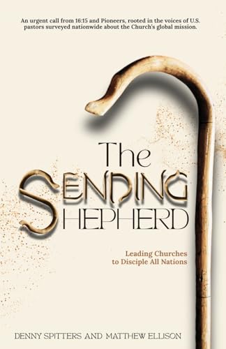 The Sending Shepherd: Leading Churches to Disciple All Nations
