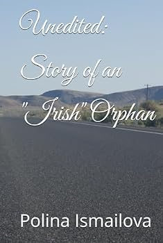 Hardcover Unedited: Story of an "Irish" Orphan Book