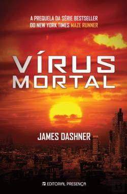 Vírus Mortal A prequela da saga Maze Runner (Po... [Portuguese] 9722356844 Book Cover