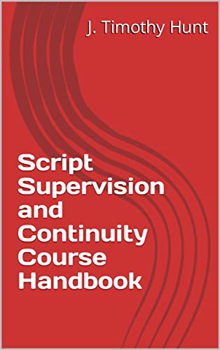Amazon.com: Script Supervision and Continuity Course Handbook eBook ...