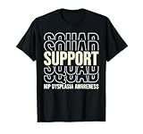 Unterstützungsgruppe zur Sensibilisierung für Hüftdysplasie T-Shirt