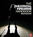 The Theatrical Firearms Handbook (English Edition)