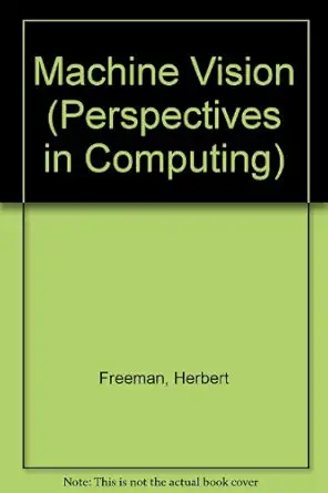 Machine Vision: Algorithms, Architectures, and Systems-Wow! eBook