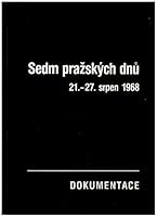 Sedm pražských dnů 21.-27. srpen 1968 8020002375 Book Cover