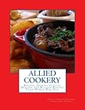  Allied Cookery: British, French, Italian, Belgian and Russian Recipes From World War One
