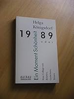 1989, oder, Ein Moment Schonheit: Eine Collage aus Briefen, Gedichten, Texten (Aufbau Texte zur Zeit) 3351017987 Book Cover