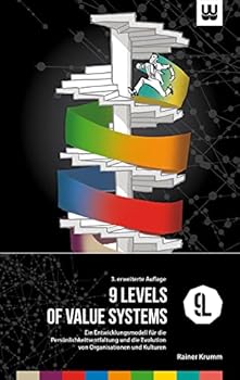 Hardcover 9 Levels of Value Systems: Ein Entwicklungsmodell für die Persönlichkeitsentfaltung und die Evolution von Organisationen und Kulturen Book