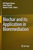 Biochar and its Application in Bioremediation