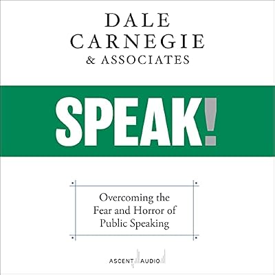 Speak!: Overcoming the Fear and Horror of Public Speaking