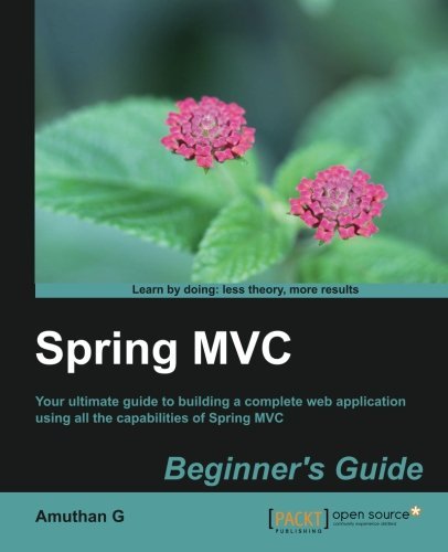 Spring MVC: Beginner's Guide by Amuthan G (2014-05-22)