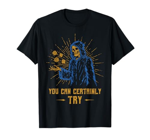 You Can Certainly Try Skeleton Wizard Fantasy Meme T-Shirt