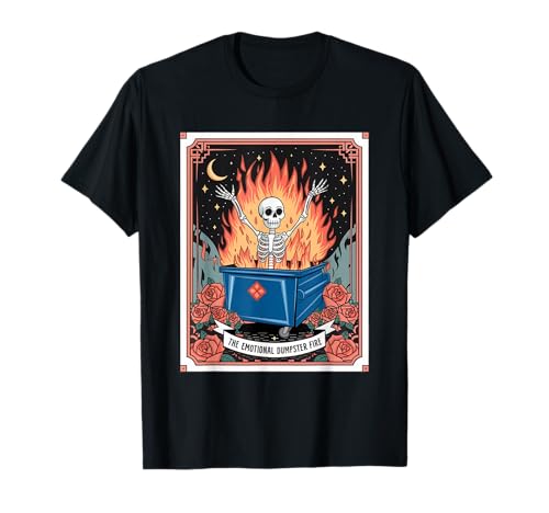 Tarotkarte Vintage Goth The Emotional Dumpster Fire Skeleton T-Shirt