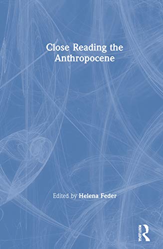 Close Reading the Anthropocene view 2